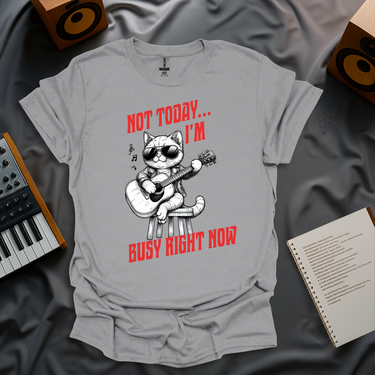 Not Today, I'm Busy Right Now T-Shirt