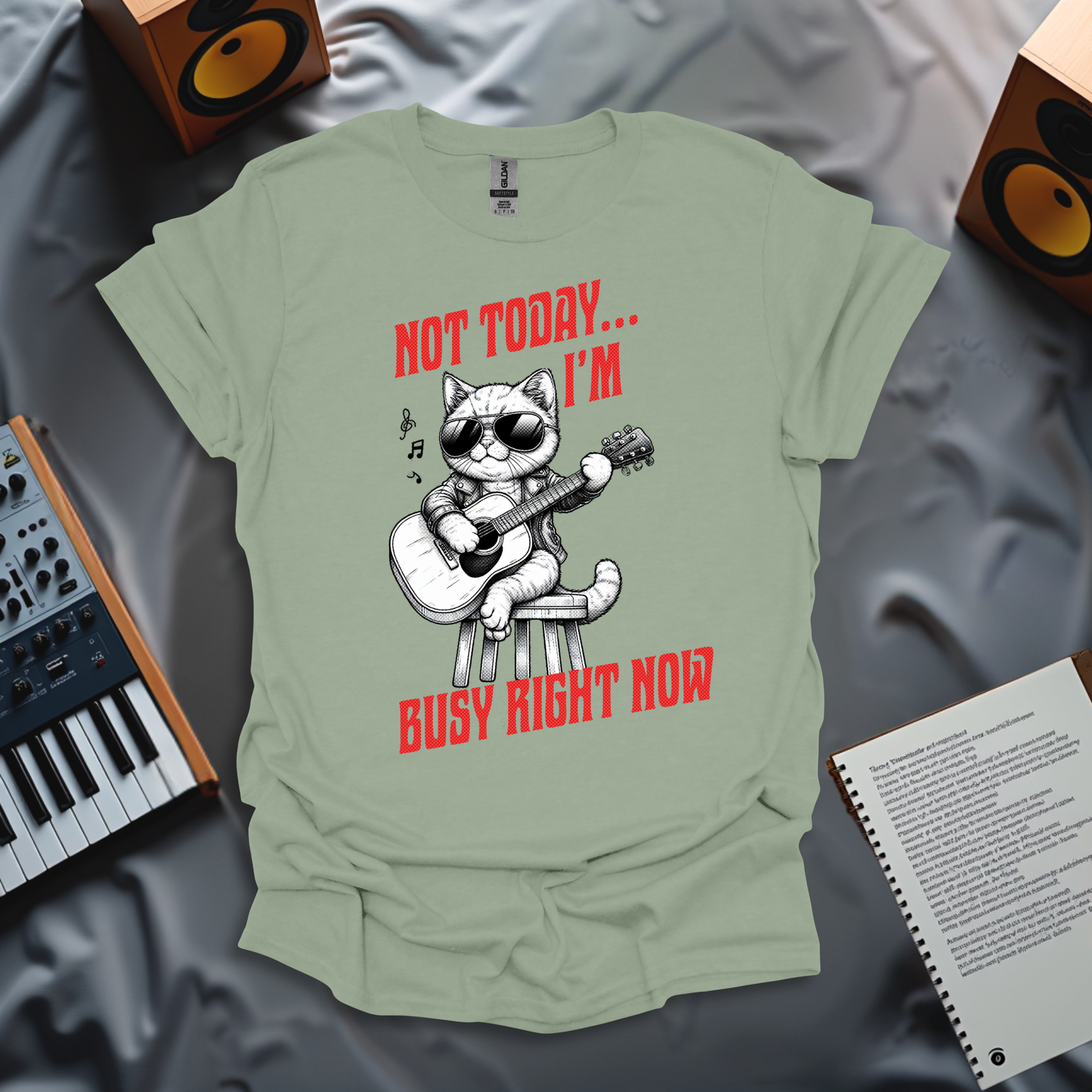 Not Today, I'm Busy Right Now T-Shirt