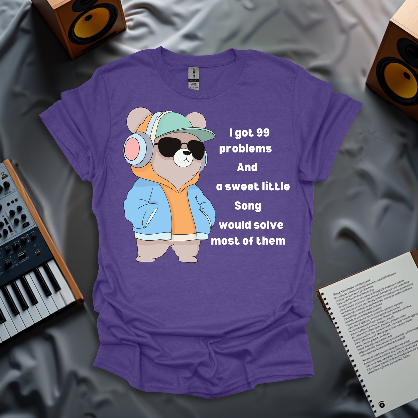 I Got 99 Problems, A Sweet Little Song Would Solve Them T-Shirt