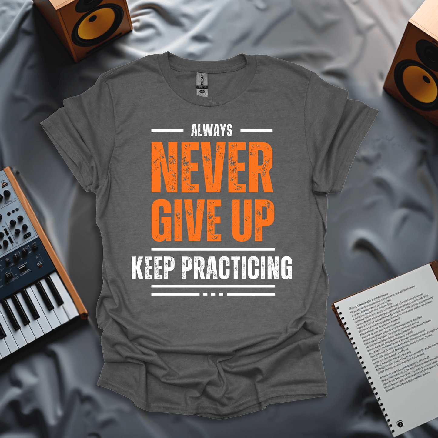 Never Give Up, Keep Practicing T-Shirt