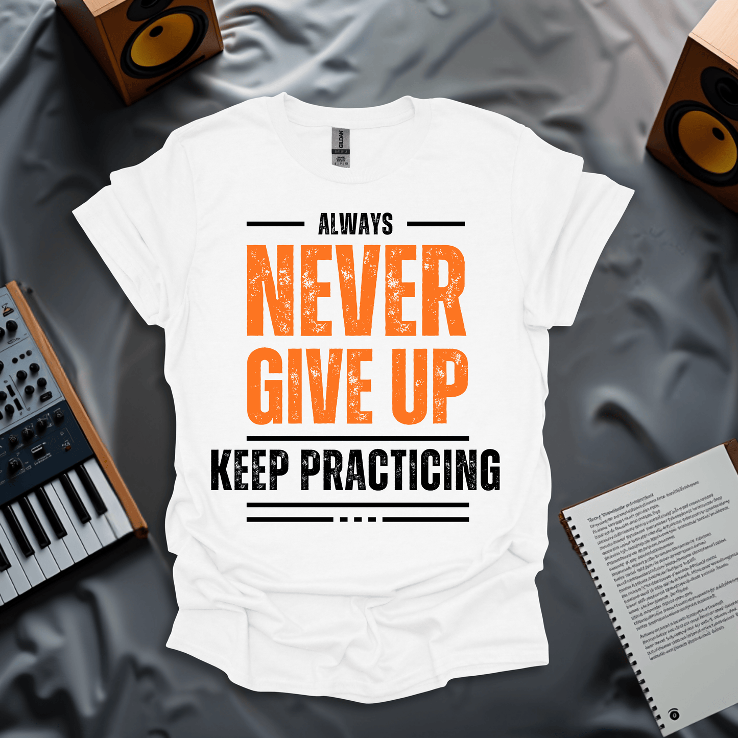 Never Give Up, Keep Practicing T-Shirt