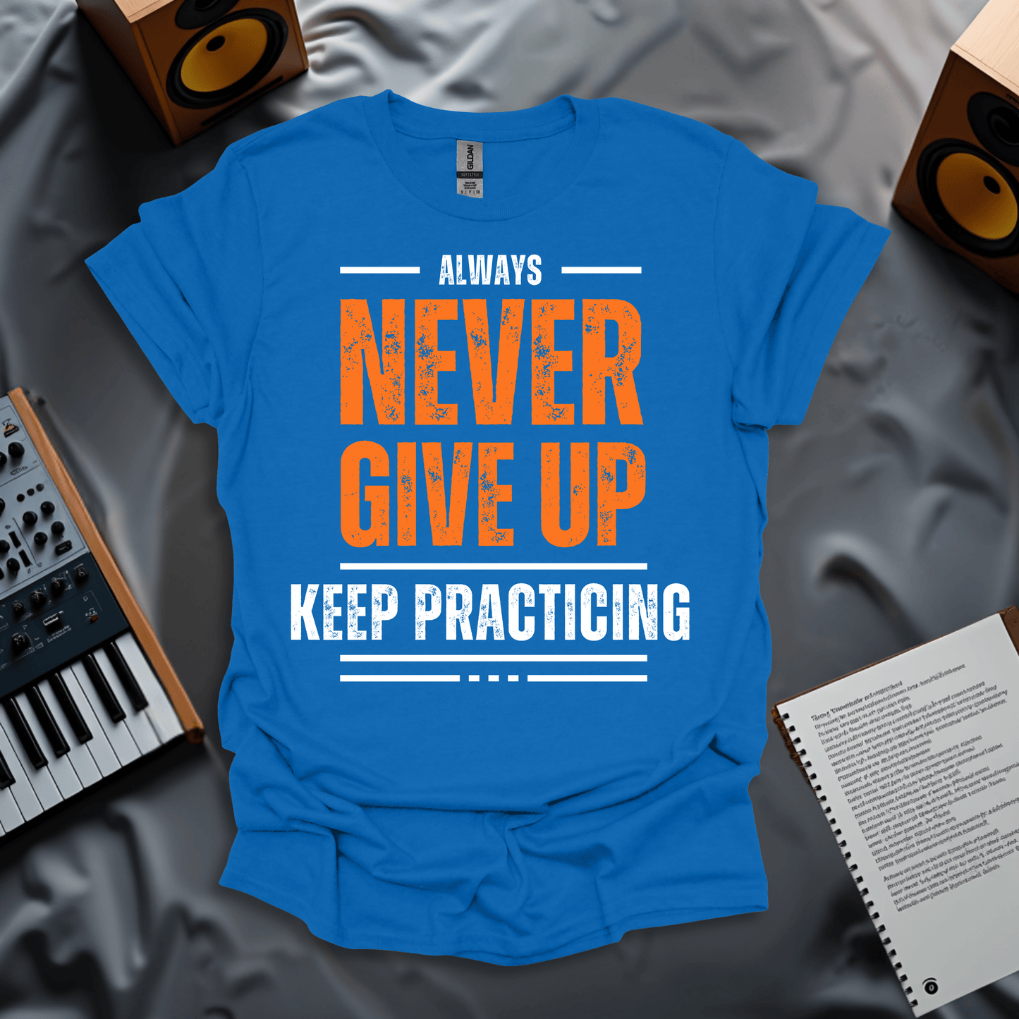 Never Give Up, Keep Practicing T-Shirt
