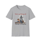 Work Is My Opening Act T-Shirt