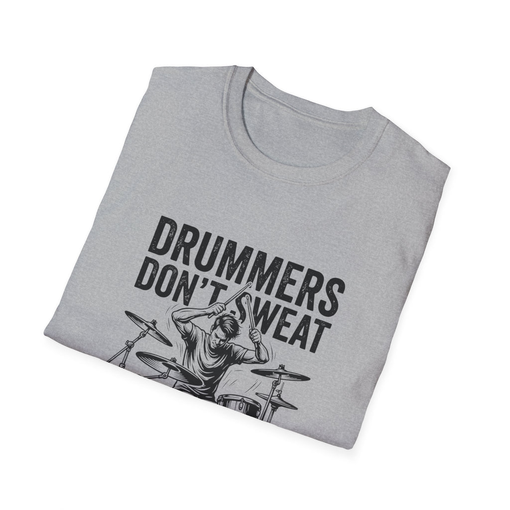 Drummer Don't Sweat T-Shirt