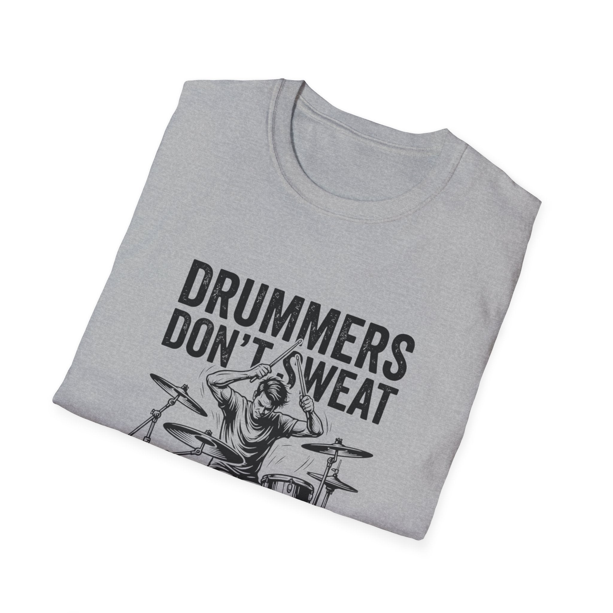Drummer Don't Sweat T-Shirt