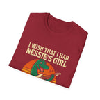 I Wish I Had Nessie’s Girl T-Shirt