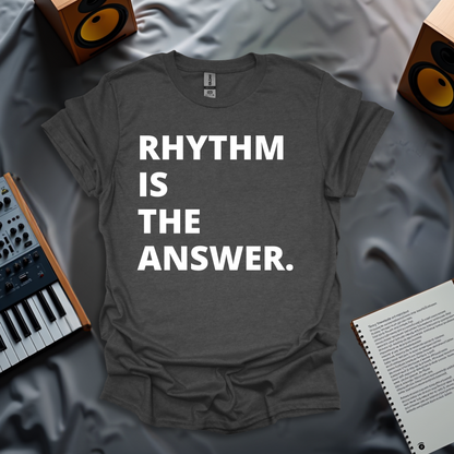 Rhythm is the Answer T-shirt