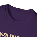 I Wish I Had Nessie’s Girl T-Shirt
