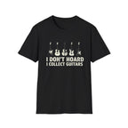 I Don’t Hoard, I Collect Guitars T-Shirt