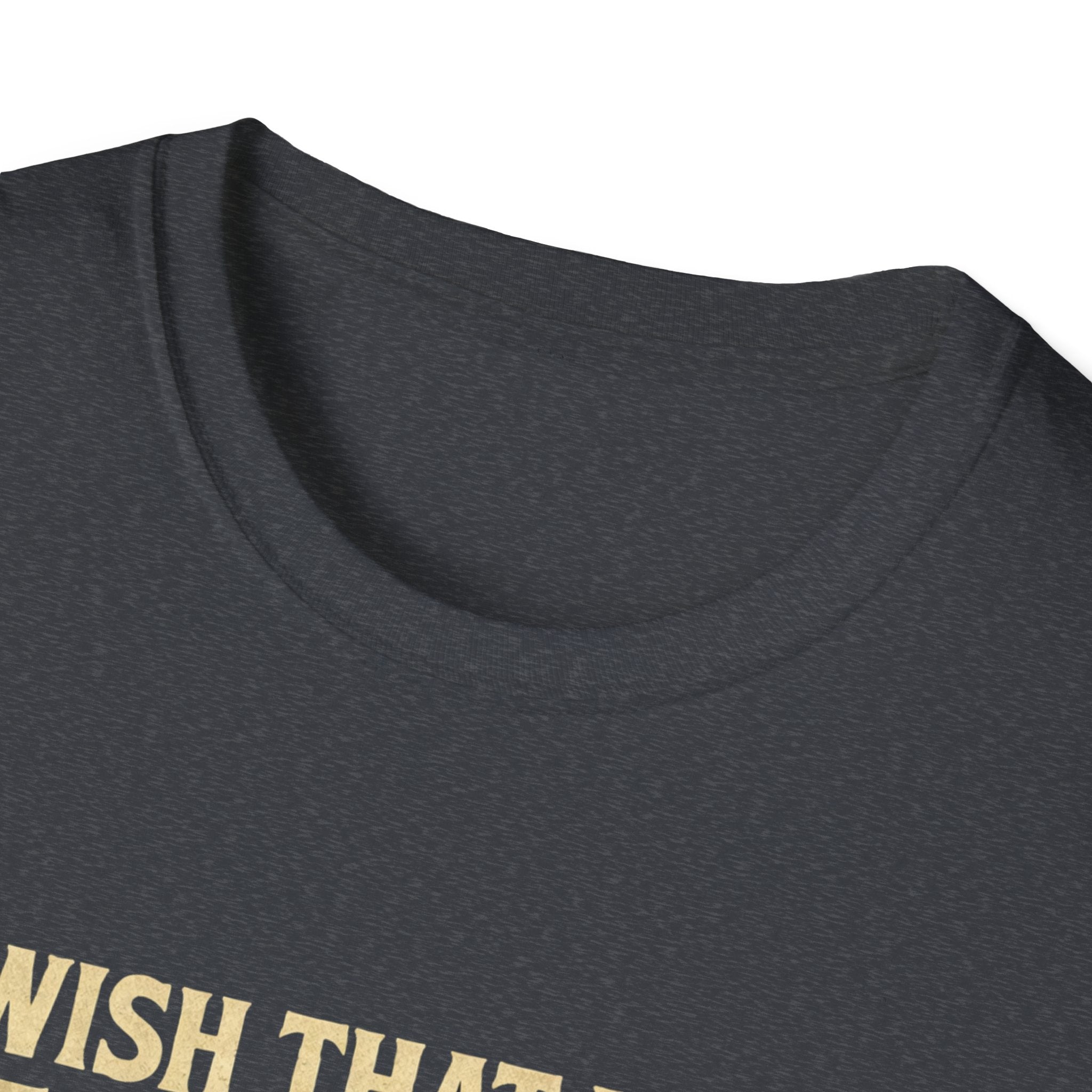I Wish I Had Nessie’s Girl T-Shirt