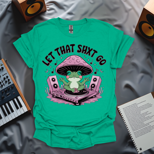 Let That Shxt Go: DJ Frog Vibes T-Shirt