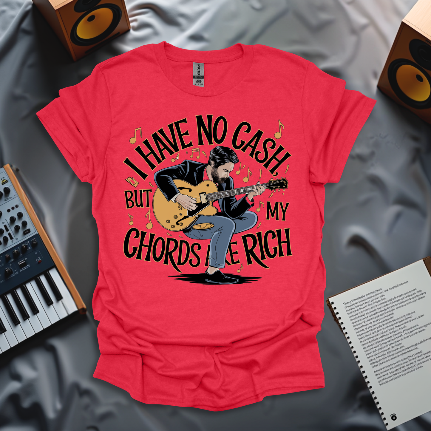 I Have No Cash, But My Chords Are Rich T-Shirt