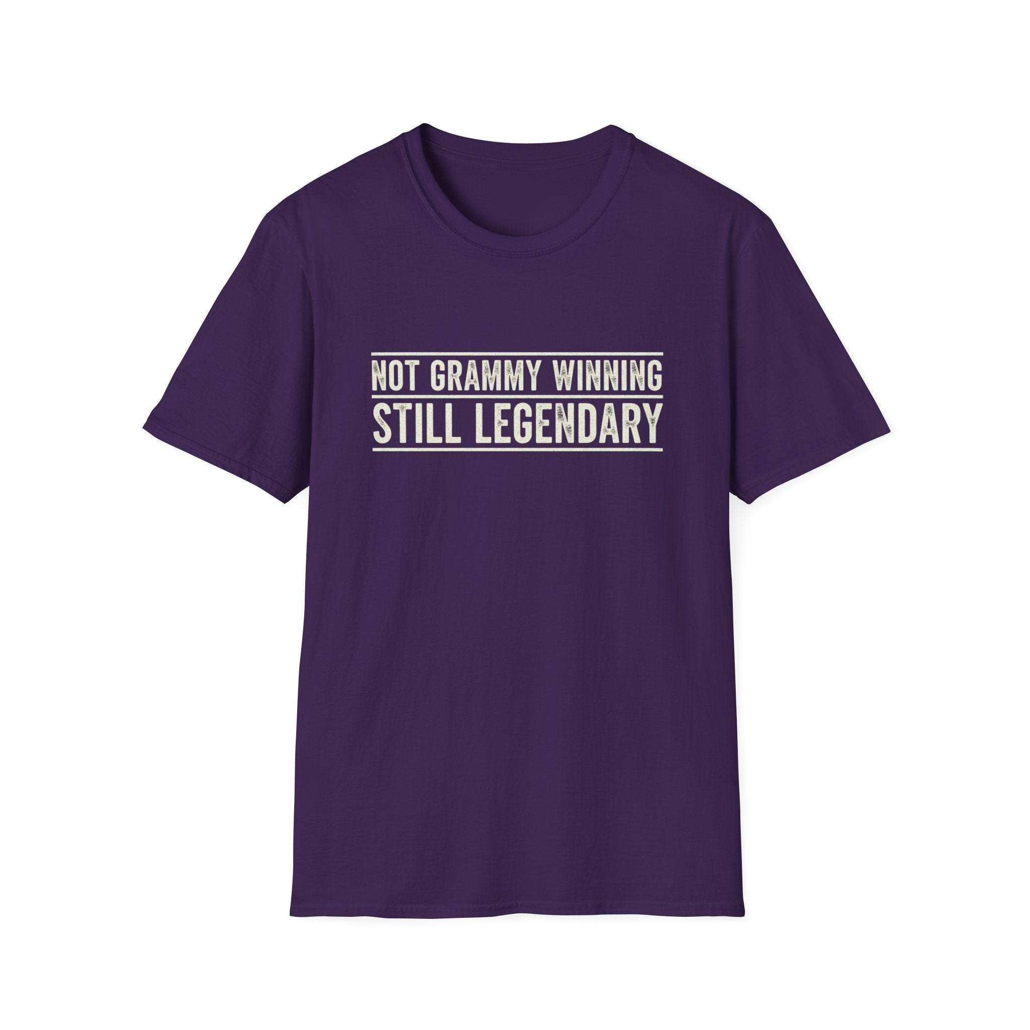 Not Grammy Winning Still Legendary T-Shirt