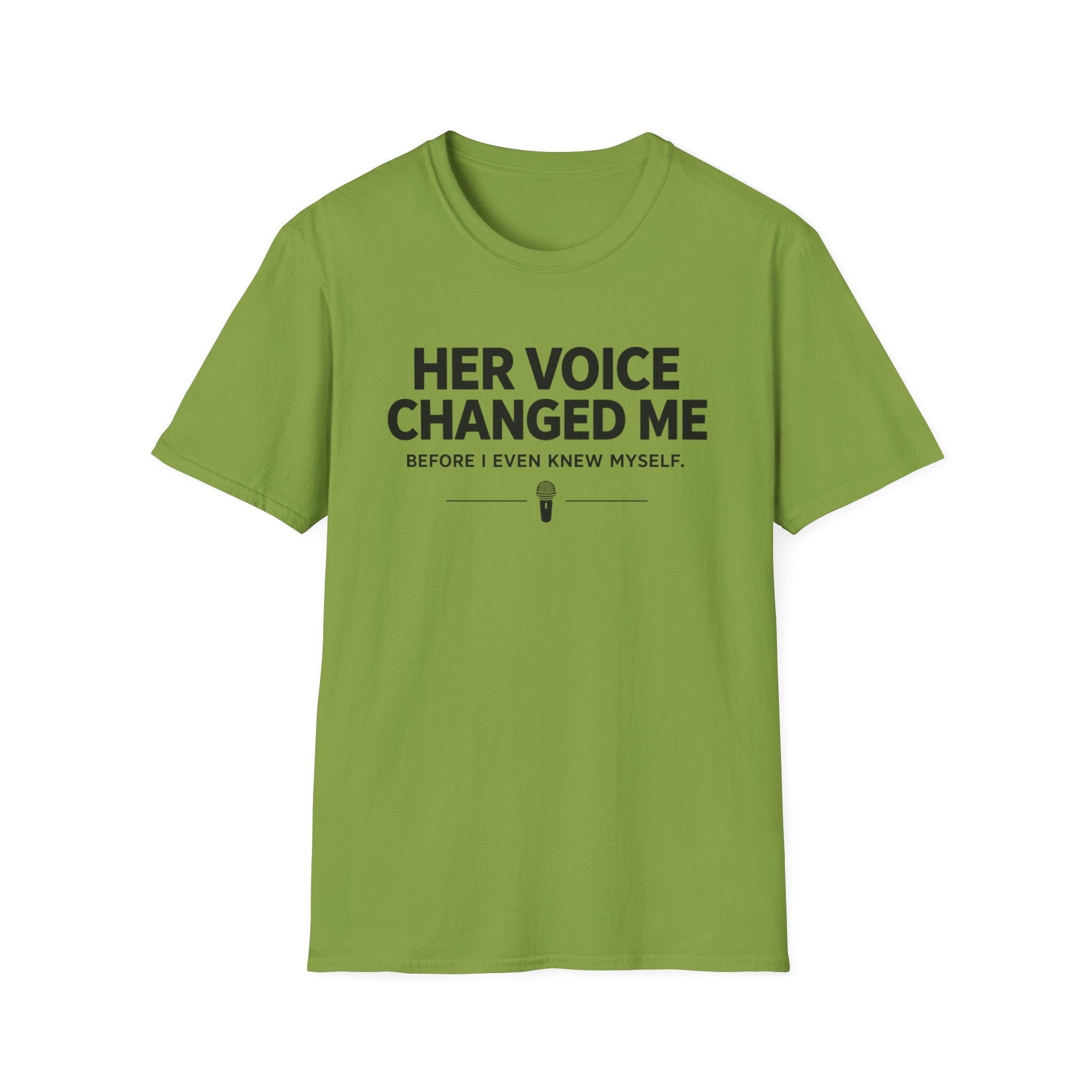 Her Voice Changed Me T-Shirt