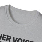 Her Voice Changed Me T-Shirt