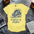 Digging My Playlist T-Shirt