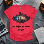 The Night We Never Forgot T-Shirt
