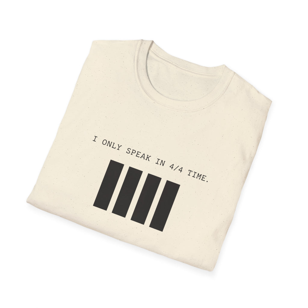 I Can Only Speak In 4/4 Time T-Shirt