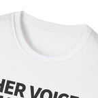 Her Voice Changed Me T-Shirt