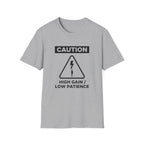 Caution: High Gain T-Shirt