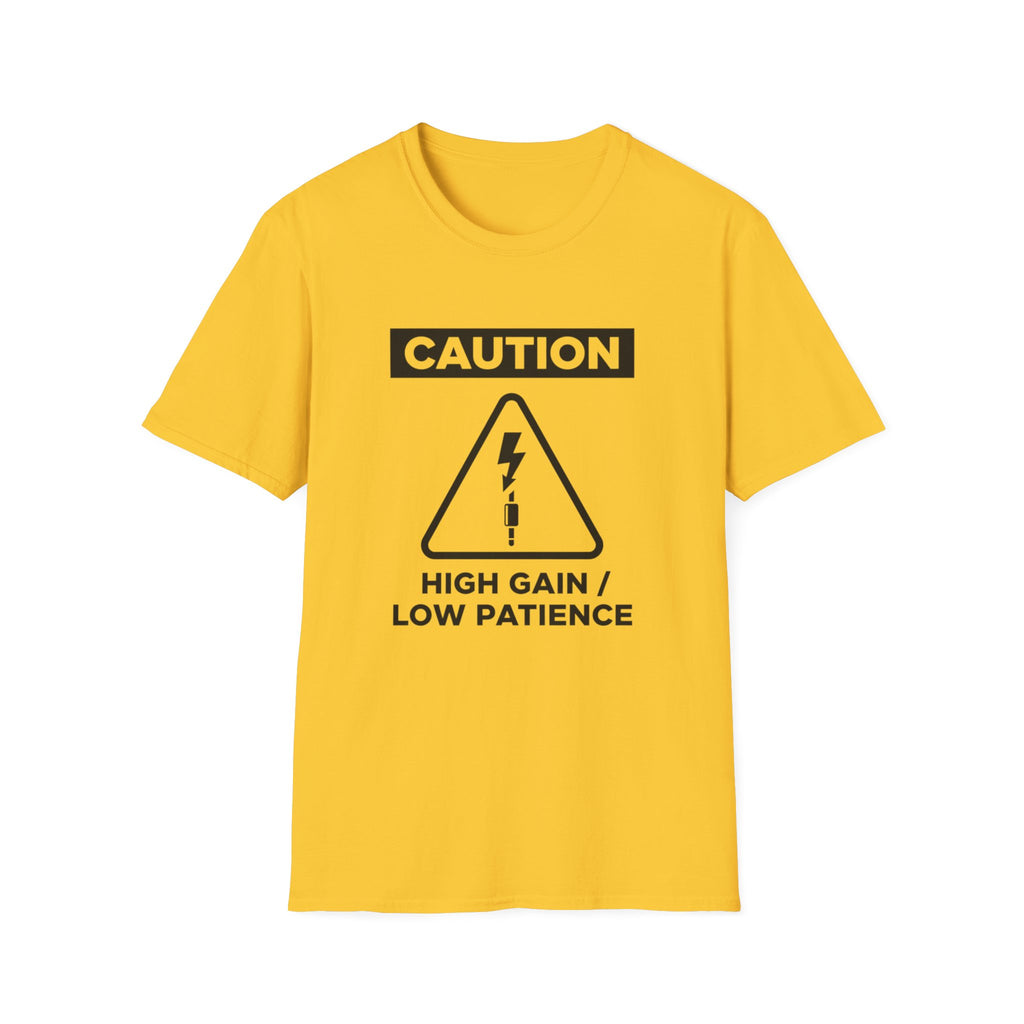 Caution: High Gain T-Shirt