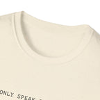 I Can Only Speak In 4/4 Time T-Shirt