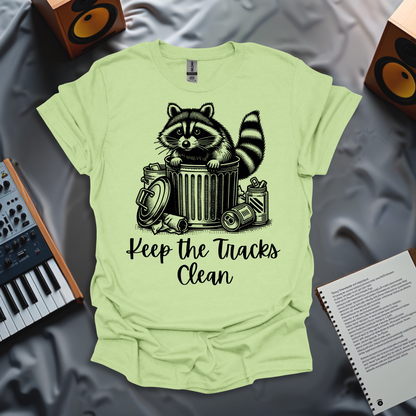 Keep The Tracks Clean T-Shirt