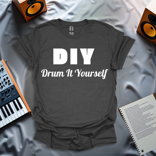 DIY - DRUM It Yourself T-Shirt