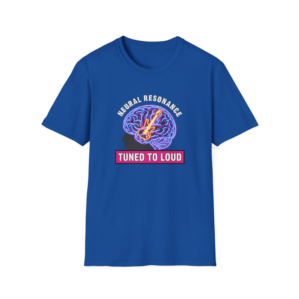 Neural Resonance: Tuned To Loud T-Shirt