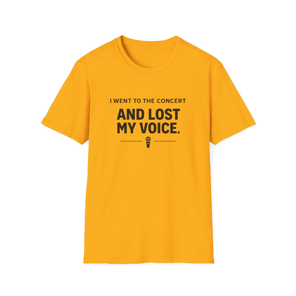 I Went To The Concert And Lost My Voice T-Shirt