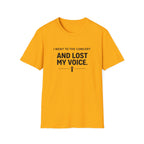 I Went To The Concert And Lost My Voice T-Shirt