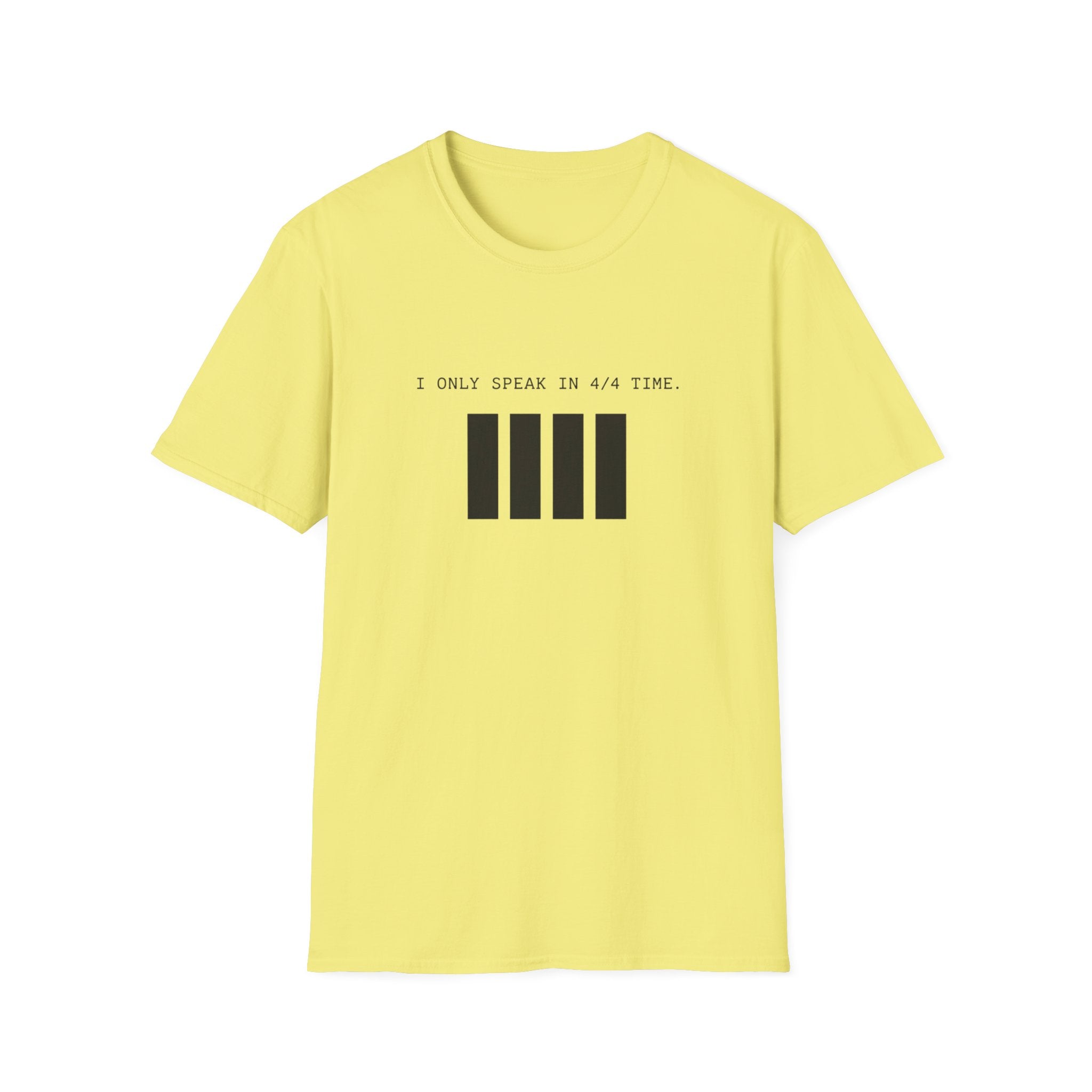 I Can Only Speak In 4/4 Time T-Shirt
