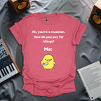 How Musicians Pay for Things T-Shirt
