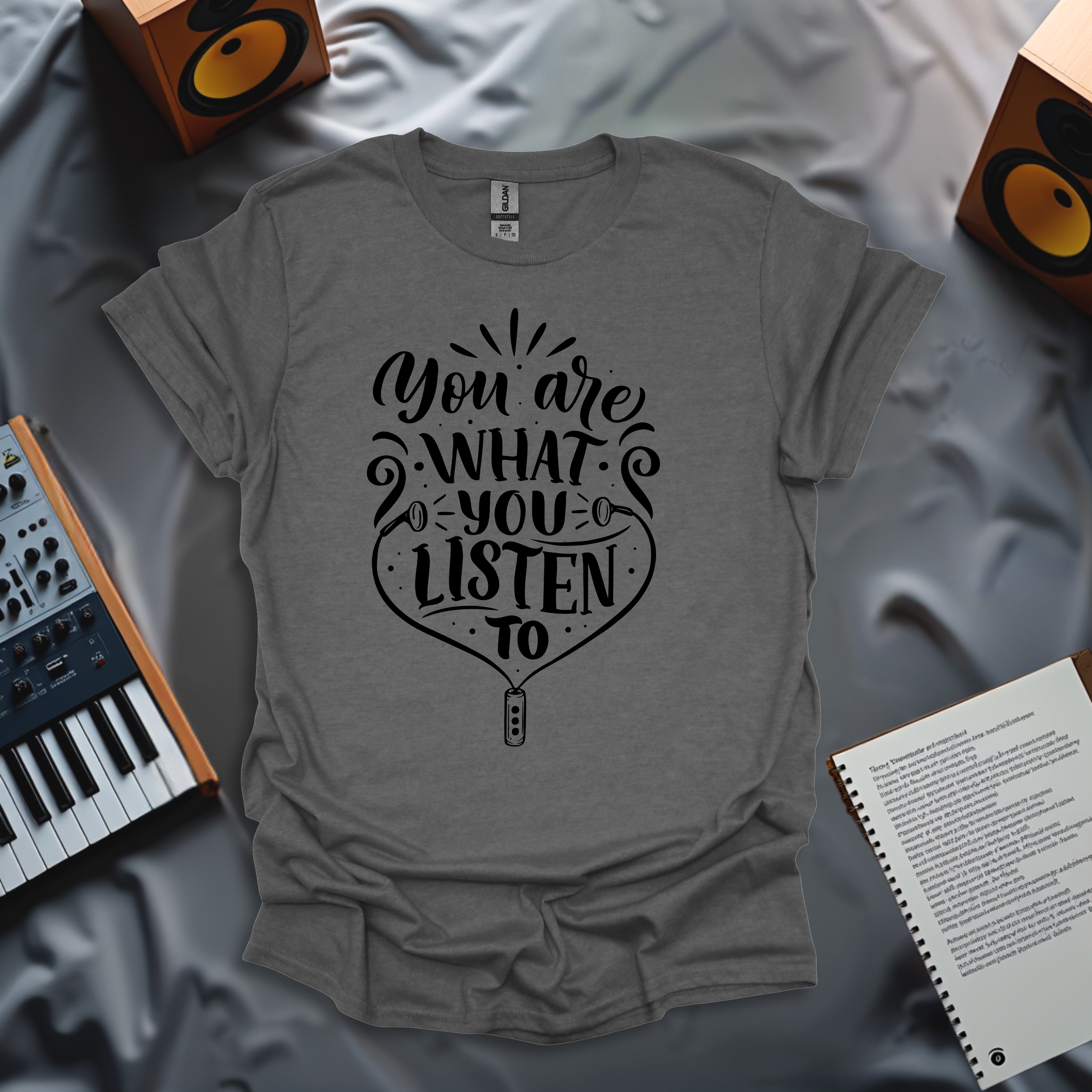 You Are What You Listen T-Shirt