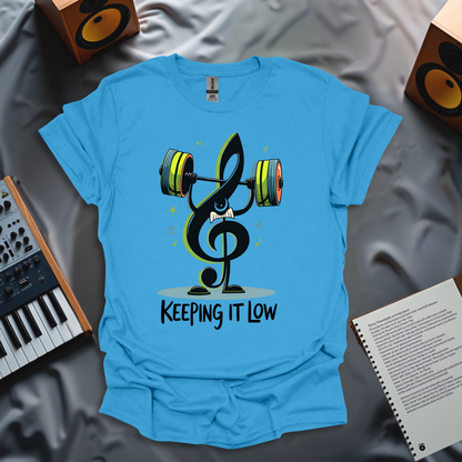 Keeping It Low T-Shirt