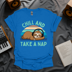 Chill And Take A Nap T-Shirt