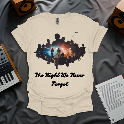 The Night We Never Forgot T-Shirt