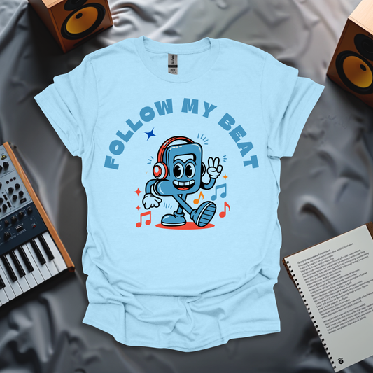 Follow My Beat T-Shirt