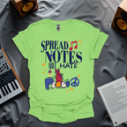 Spread Notes, Not Hate T-Shirt