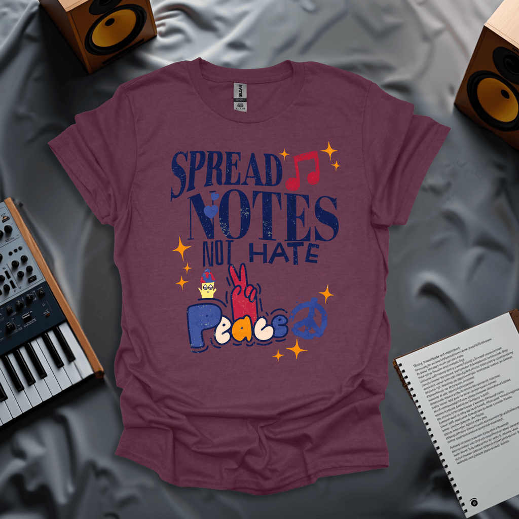Spread Notes, Not Hate T-Shirt