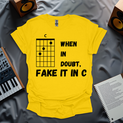 When in Doubt, Fake it in C T-Shirt