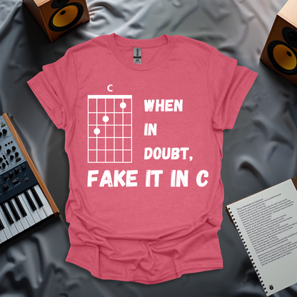 When in Doubt, Fake it in C T-Shirt