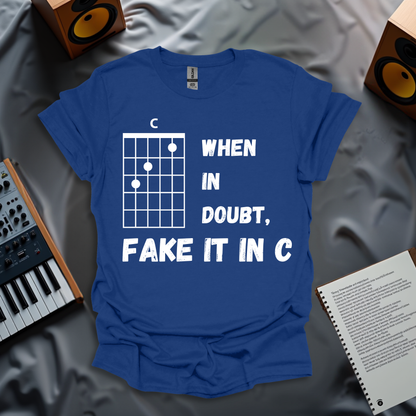 When in Doubt, Fake it in C T-Shirt