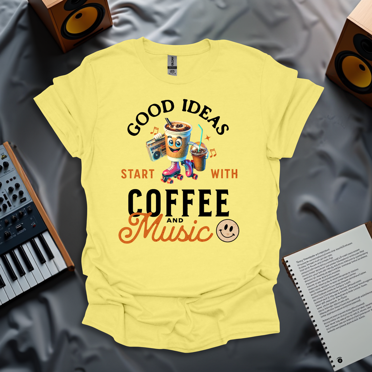 Good Ideas Start with Coffee & Music T-Shirt