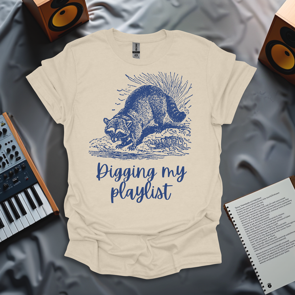 Digging My Playlist T-Shirt