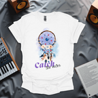 Catch Your Dreams T-Shirt