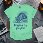 Digging My Playlist T-Shirt