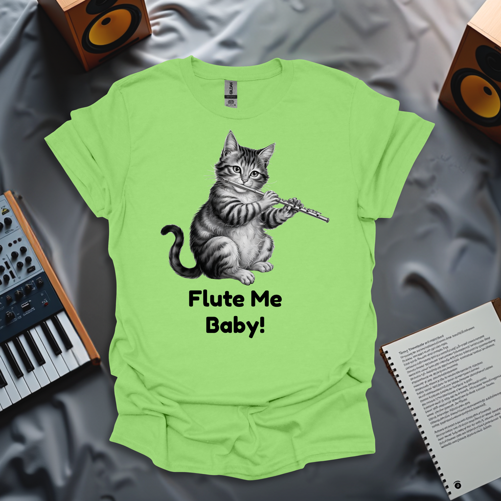 Flute Me, Baby! T-Shirt