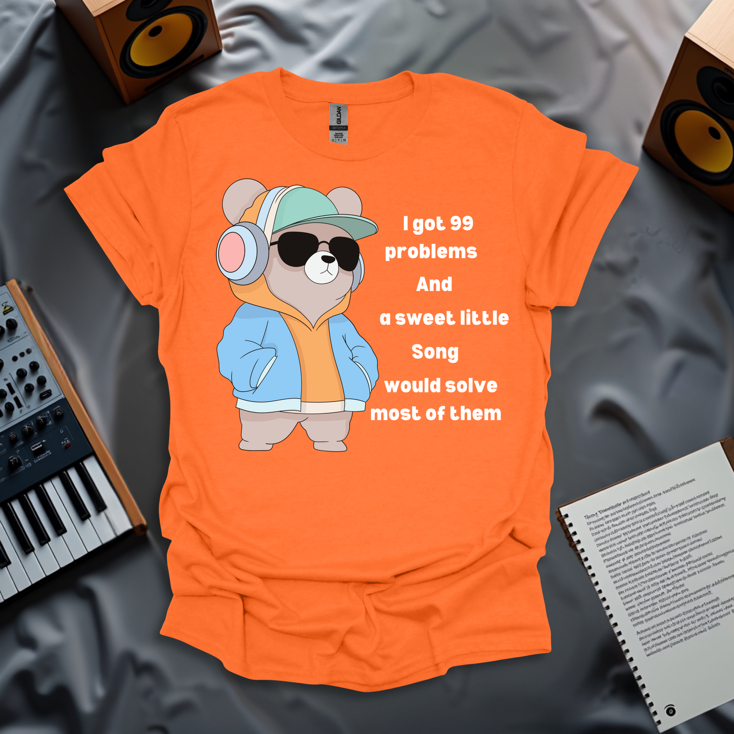 I Got 99 Problems, A Sweet Little Song Would Solve Them T-Shirt