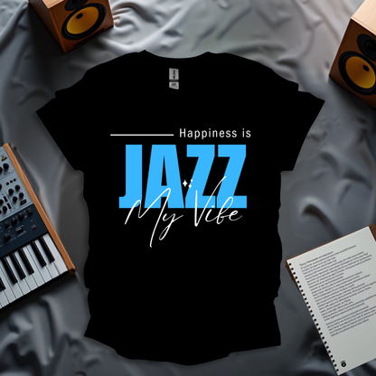 Happiness is Jazz My Vibe T-Shirt